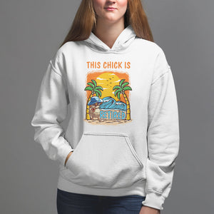 Retirement Hoodie This Chick Is Retired Women Relax At The Beach TS09 White Printyourwear