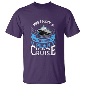 Retirement T Shirt - Yes I Do Have A Plan To Cruise Retired Cruising Humor Tee TS09 Purple Printyourwear