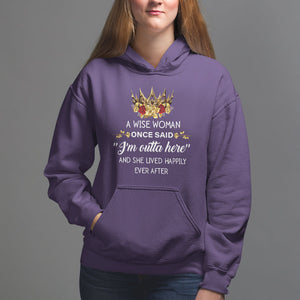 Retirement Hoodie A Wise Woman Once Said I'm Outta Here Funny Retired TS09 Purple Printyourwear