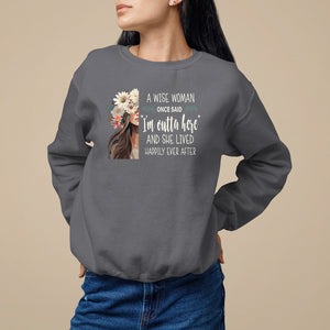 Retirement Sweatshirt A Wise Woman Once Said I'm Outta Here Funny Retired TS09 Charcoal Printyourwear