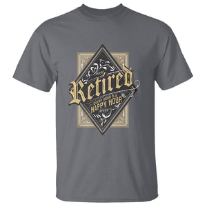 Retirement T Shirt I'm Retired Every Hour Is A Happy Hour TS09 Charcoal Printyourwear