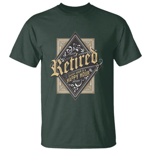 Retirement T Shirt I'm Retired Every Hour Is A Happy Hour TS09 Dark Forest Green Printyourwear