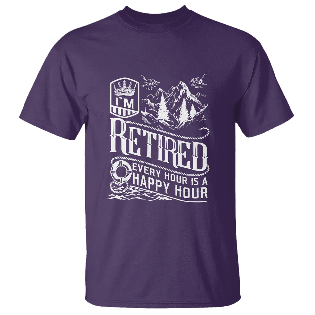Retirement T Shirt I'm Retired Every Hour Is A Happy Hour TS09 Purple Printyourwear