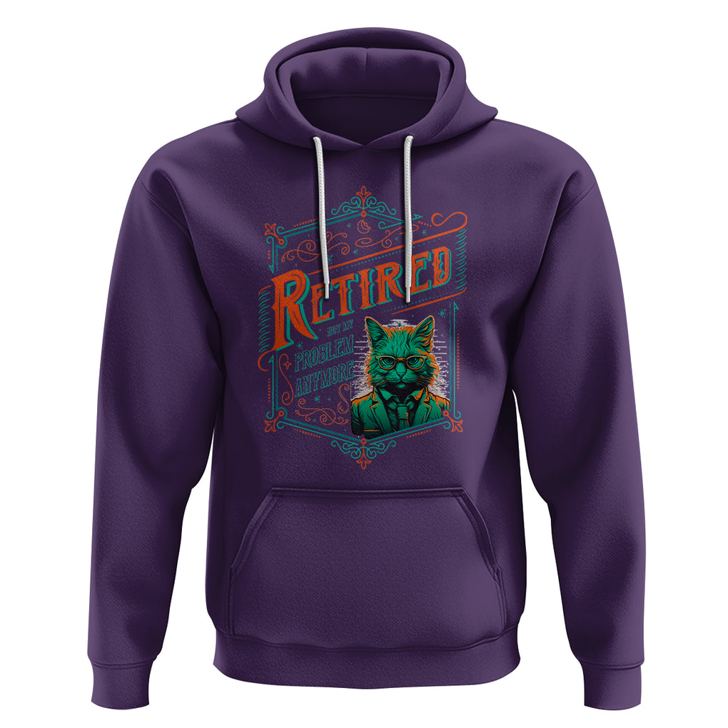 Retirement Hoodie Cool Cat Retired Not My Problem Anymore TS09 Purple Printyourwear