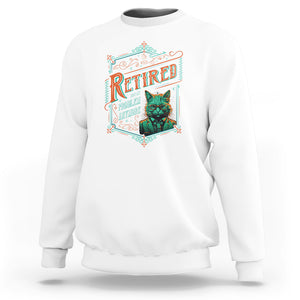 Retirement Sweatshirt Cool Cat Retired Not My Problem Anymore TS09 White Printyourwear