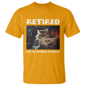 Retirement T Shirt Funny Cat Retired Not My Problem Anymore TS09 Gold Printyourwear