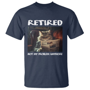 Retirement T Shirt Funny Cat Retired Not My Problem Anymore TS09 Navy Printyourwear