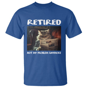 Retirement T Shirt Funny Cat Retired Not My Problem Anymore TS09 Royal Blue Printyourwear