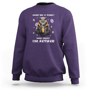 Retirement Sweatshirt What Day Is Today Who Cares Im Retired Funny Cat Drinking Coffee TS09 Purple Printyourwear