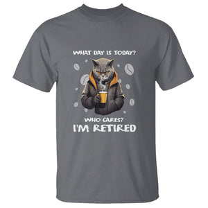 Retirement T Shirt What Day Is Today Who Cares Im Retired Funny Cat Drinking Coffee TS09 Charcoal Printyourwear