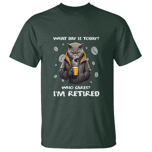 Retirement T Shirt What Day Is Today Who Cares Im Retired Funny Cat Drinking Coffee TS09 Dark Forest Green Printyourwear