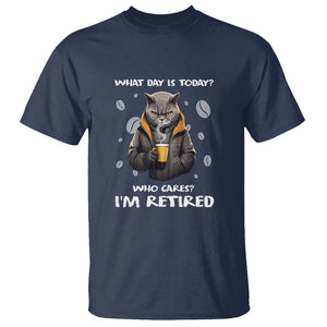 Retirement T Shirt What Day Is Today Who Cares Im Retired Funny Cat Drinking Coffee TS09 Navy Printyourwear