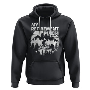 Retirement Plan Hoodie Funny Retired Rider Riding Bicycle TS09 Black Printyourwear