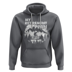 Retirement Plan Hoodie Funny Retired Rider Riding Bicycle TS09 Charcoal Printyourwear