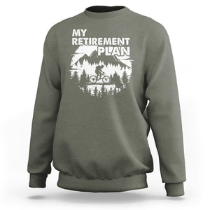 Retirement Plan Sweatshirt Funny Retired Rider Riding Bicycle TS09 Military Green Printyourwear