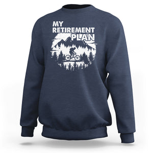 Retirement Plan Sweatshirt Funny Retired Rider Riding Bicycle TS09 Navy Printyourwear