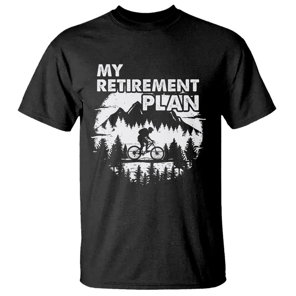 Retirement Plan T Shirt Funny Retired Rider Riding Bicycle TS09 Black Printyourwear