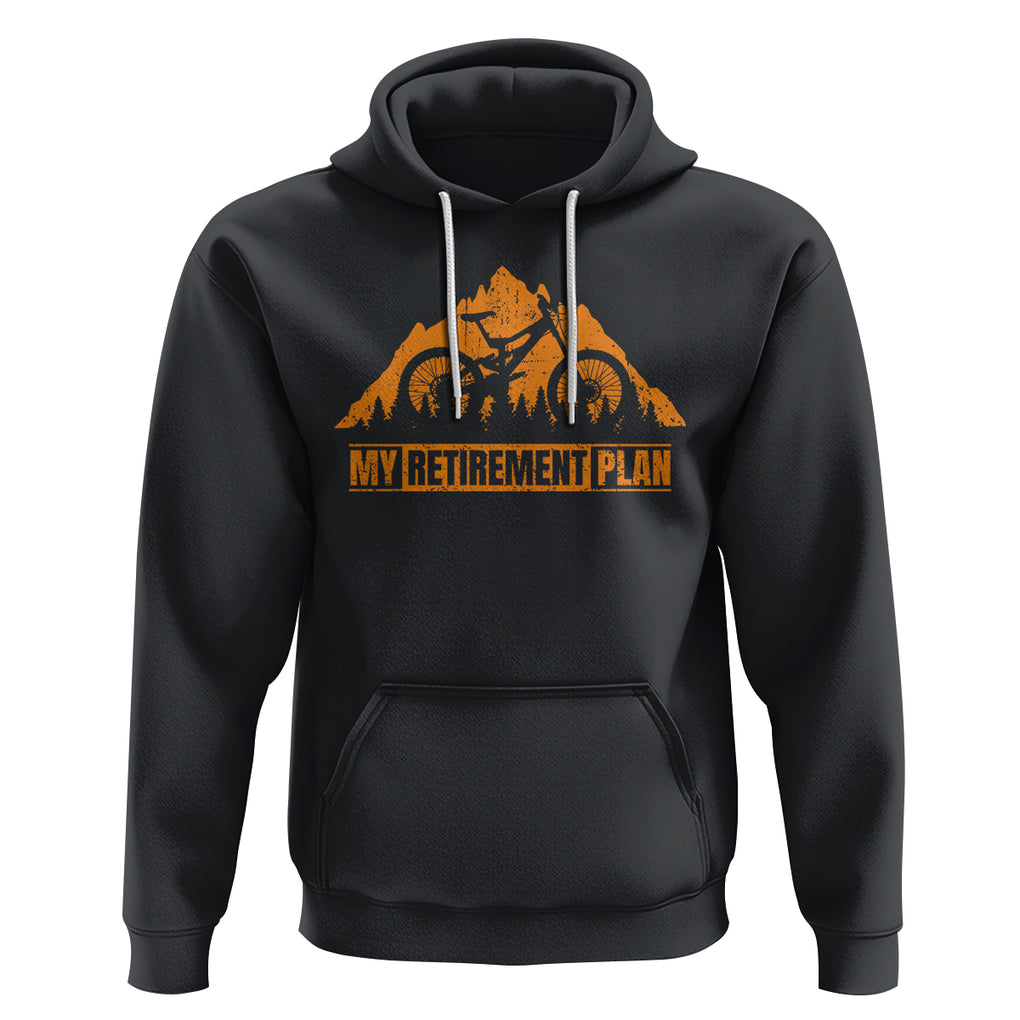 Retirement Plan Hoodie Funny Retired Rider Riding Bicycle TS09 Black Printyourwear