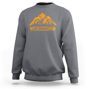 Retirement Plan Sweatshirt Funny Retired Rider Riding Bicycle TS09 Charcoal Printyourwear