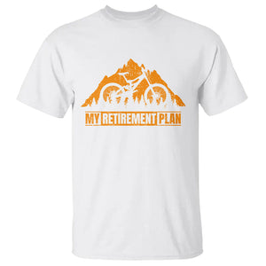 Retirement Plan T Shirt Funny Retired Rider Riding Bicycle TS09 White Printyourwear