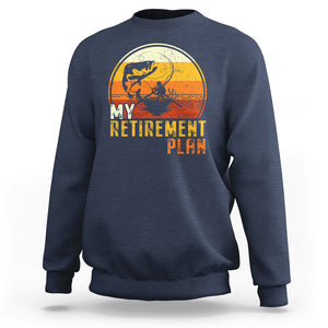 Retirement Plan Sweatshirt Funny Retired Fisherman Fishing TS09 Navy Printyourwear