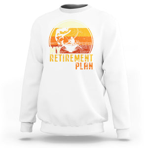 Retirement Plan Sweatshirt Funny Retired Fisherman Fishing TS09 White Printyourwear