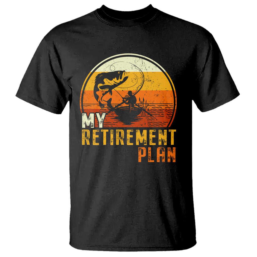 Retirement Plan T Shirt Funny Retired Fisherman Fishing TS09 Black Printyourwear