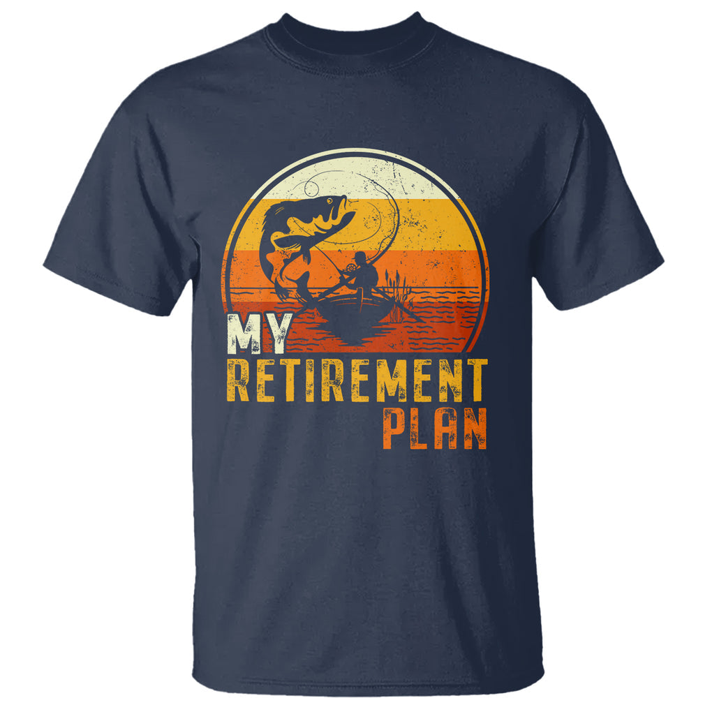 Retirement Plan T Shirt Funny Retired Fisherman Fishing TS09 Navy Printyourwear