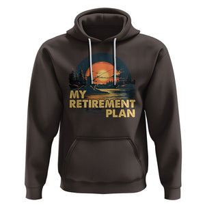 Retirement Plan Hoodie Funny Retired Fisherman Fishing TS09 Dark Chocolate Printyourwear