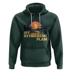 Retirement Plan Hoodie Funny Retired Fisherman Fishing TS09 Dark Forest Green Printyourwear