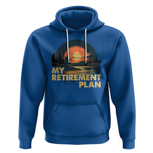 Retirement Plan Hoodie Funny Retired Fisherman Fishing TS09 Royal Blue Printyourwear