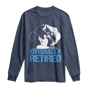 Retirement Long Sleeve Shirt O'fishally Retired Fishing Fisherman TS09 Navy Print Your Wear