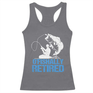 Retirement Racerback Tank Top O'fishally Retired Fishing Fisherman TS09 Charcoal Print Your Wear