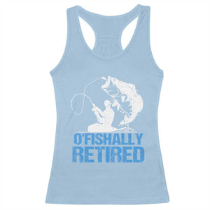 Retirement Racerback Tank Top O'fishally Retired Fishing Fisherman TS09 Light Blue Print Your Wear