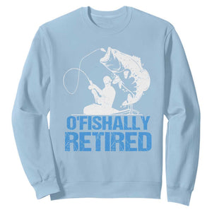 Retirement Sweatshirt O'fishally Retired Fishing Fisherman TS09 Light Blue Print Your Wear