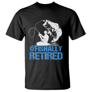 Retirement T Shirt O'fishally Retired Fishing Fisherman TS09 Black Print Your Wear