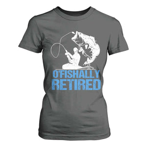 Retirement T Shirt For Women O'fishally Retired Fishing Fisherman TS09 Dark Heather Print Your Wear