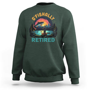 Retirement Sweatshirt O'fishally Retired Fishing Men TS09 Dark Forest Green Printyourwear