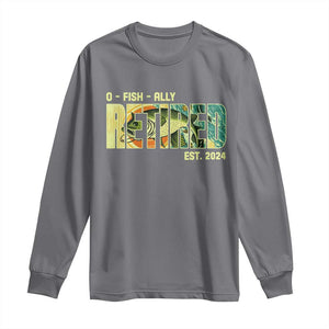 Retirement Long Sleeve Shirt O'fishally Retired Fishing Men Fisherman TS09 Charcoal Print Your Wear