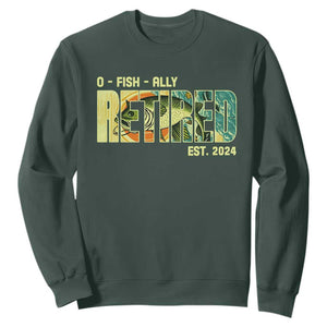 Retirement Sweatshirt O'fishally Retired Fishing Men Fisherman TS09 Dark Forest Green Print Your Wear