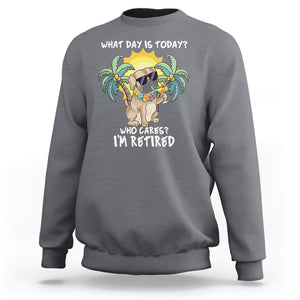 Retirement Sweatshirt What Day Is Today Who Cares I'm Retired Funny Dog At Beach TS09 Charcoal Printyourwear