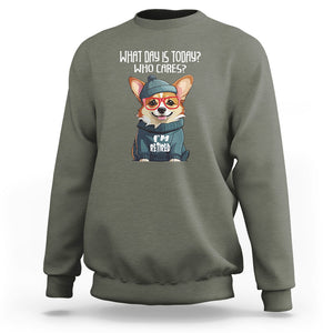 Retirement Sweatshirt What Day Is Today Who Cares I'm Retired Funny Dog TS09 Military Green Printyourwear