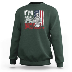 Retirement Sweatshirt I'm A Dad A Grandpa And A Retired Army Nothing Scares Me TS09 Dark Forest Green Printyourwear