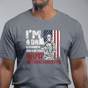 Retirement T Shirt I'm A Dad A Grandpa And A Retired Army Nothing Scares Me TS09 Charcoal Printyourwear