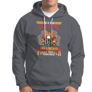 Retired Firefighter Hoodie I'm A Dad A Grandpa Nothing Scares Me Funny Retirement TS09 Charcoal Printyourwear