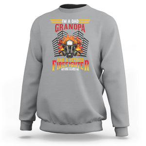 Retired Firefighter Sweatshirt I'm A Dad A Grandpa Nothing Scares Me Funny Retirement TS09 Sport Gray Printyourwear