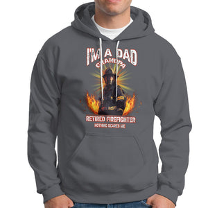 Retired Firefighter Hoodie I'm A Dad A Grandpa Nothing Scares Me Fireman Retirement TS09 Charcoal Printyourwear