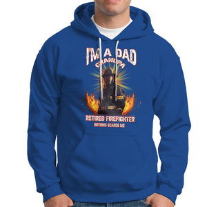 Retired Firefighter Hoodie I'm A Dad A Grandpa Nothing Scares Me Fireman Retirement TS09 Royal Blue Printyourwear