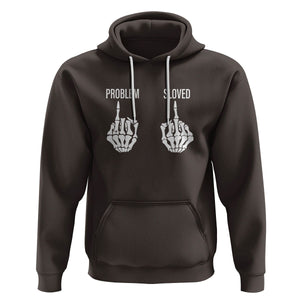 Funny Divorce Hoodie Problem is Solved Skeleton Hand Divorcee TS09 Dark Chocolate Printyourwear