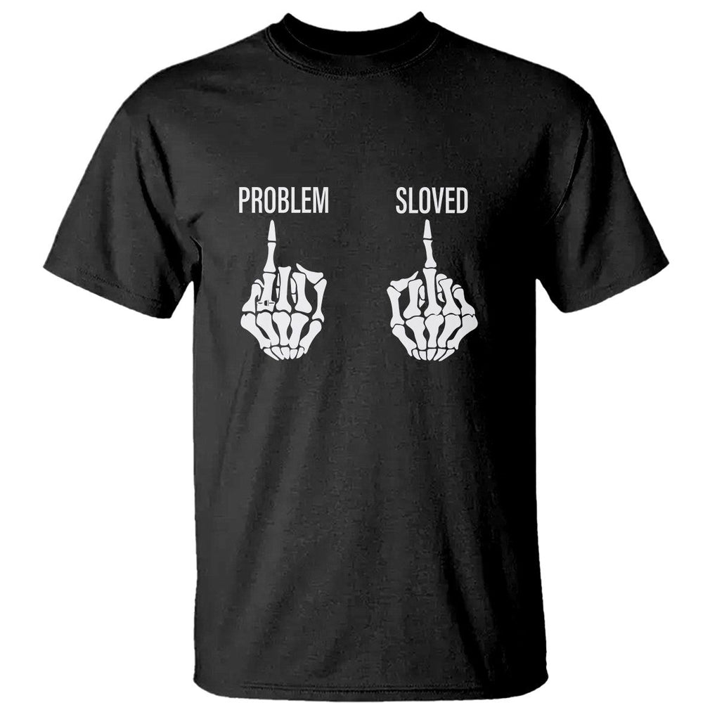 Funny Divorce T Shirt Problem is Solved Skeleton Hand Divorcee TS09 Black Printyourwear